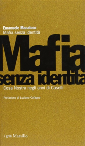 9788831770088-Mafia senza identità. Cosa Nostra negli anni di Caselli.